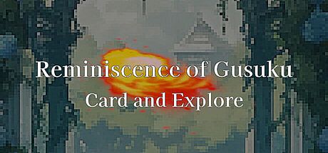 Reminiscence of Gusuku: Card and Explore Game