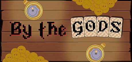 By the GODS