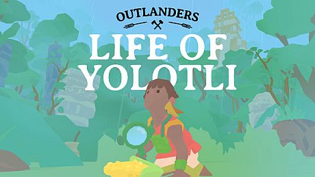 Outlanders - Life of Yolotli DLC