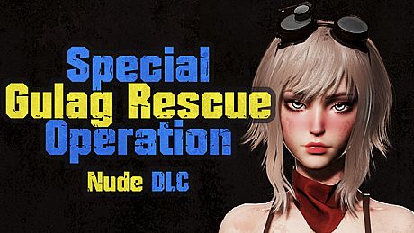 Special Gulag Rescue Operation - Nude Supporter Pack DLC