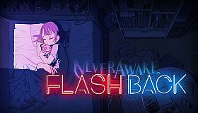 NeverAwake FLASHBACK