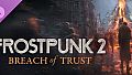 Frostpunk 2: Breach of Trust