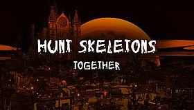 Hunt Skeletons Together