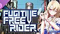 Fugitive Free Rider - Moa Princess