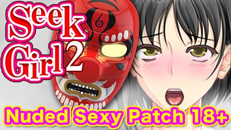 Seek Girl 2 - Nuded Sexy Patch 18+