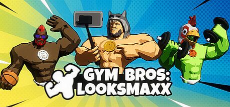 Gym Bros: LooksMaxx
