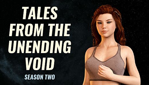 Tales From The Unending Void: Season 2
