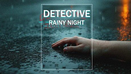 DETECTIVE - Rainy Night Game