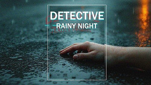 DETECTIVE - Rainy Night