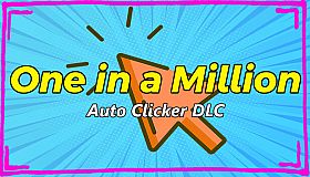 1 In a Million | A game of odds - Auto Clicker