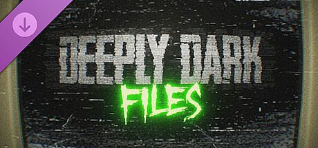Deeply Dark: Files