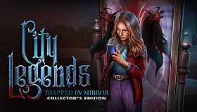 City Legends: Trapped In Mirror Collector's Edition