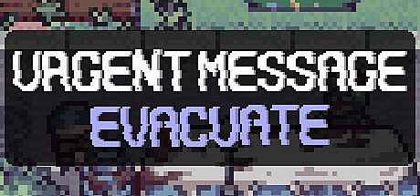 Urgent Message: Evacuate Game