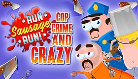 Run Sausage Run: Cop, Crime and Crazy