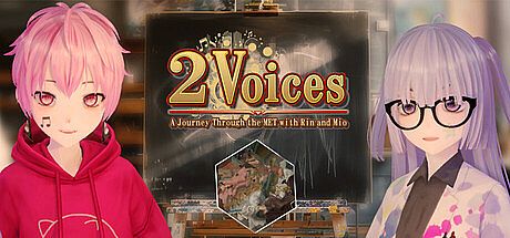 Two Voices: A Journey Through the MET with Rin and Mio