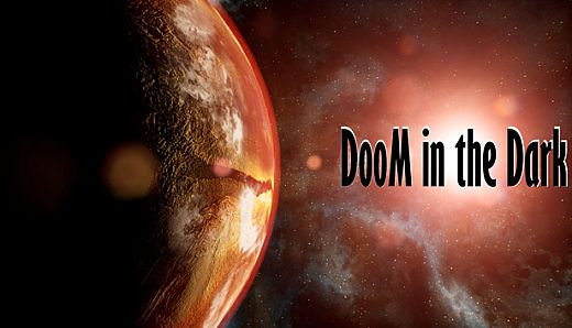DooM in the Dark