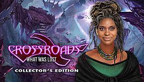 Crossroads: What Was Lost Collector's Edition