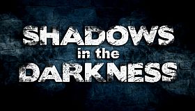 Shadows in the Darkness