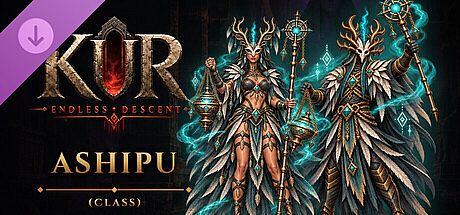 Kur - Endless Descent - Ashipu (Class)