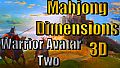 Mahjong Dimensions 3D - Warrior Avatar Two