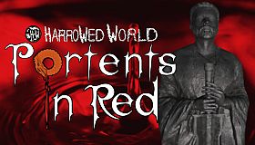 Harrowed World: Portents In Red