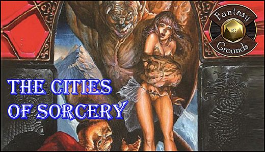 Fantasy Grounds - The Complete Cities of Sorcery Campaigns (5E)