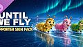 Until We Fly - Supporter Skin Pack