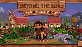 Beyond the Soil: Farming & Tales Prologue