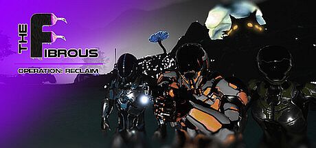 The Fibrous - Operation Reclaim Game