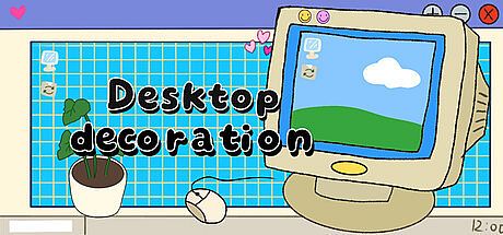 Desktop decoration Game