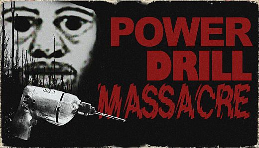 Power Drill Massacre