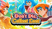 Buy Don't Die, Collect Loot PC