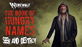 Werewolf: The Apocalypse — The Book of Hungry Names — Seek and Destroy