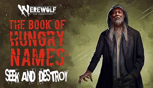 Werewolf: The Apocalypse — The Book of Hungry Names — Seek and Destroy