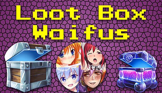 Loot Box Waifus