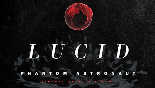 Phantom Astronaut Lucid VR