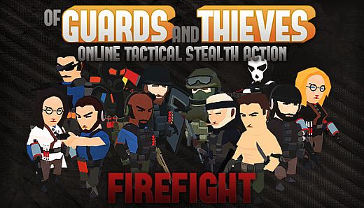 Of Guards and Thieves - Firefight
