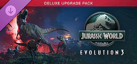 Jurassic World Evolution 3: Deluxe Upgrade Pack DLC