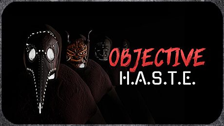 Objective H.A.S.T.E. - Survival Horror Escape Game