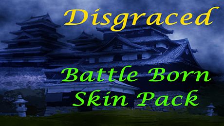 Disgraced Supporter Battle Born Skin Pack DLC DLC