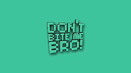 Don't Bite Me Bro! Game