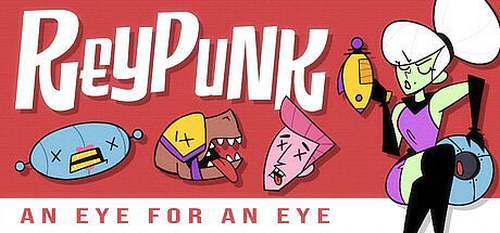 Reypunk: An Eye For An Eye
