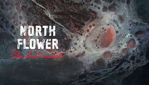 Northflower: The Last Watch