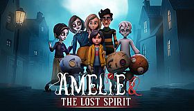 Amelie And The Lost Spirit