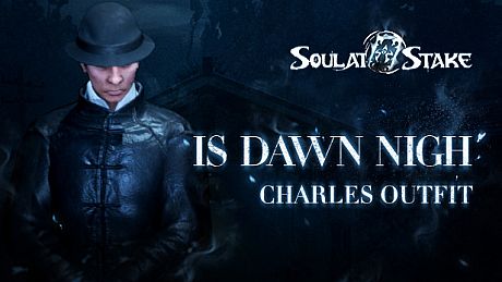 Soul at Stake - "Is Dawn Nigh" Charles Outfit DLC