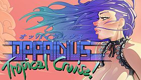 Oppaidius Tropical Cruise!