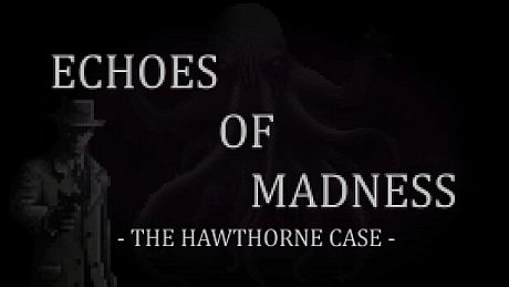 Echoes of Madness - The Hawthorne Case Game