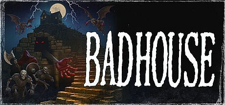 Bad House