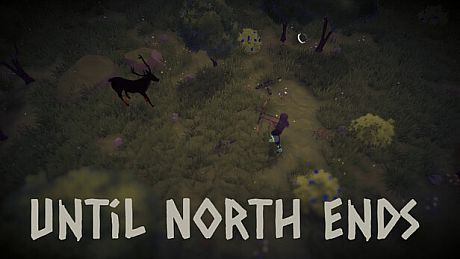 Until North Ends Game