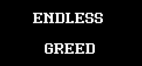 Endless Greed